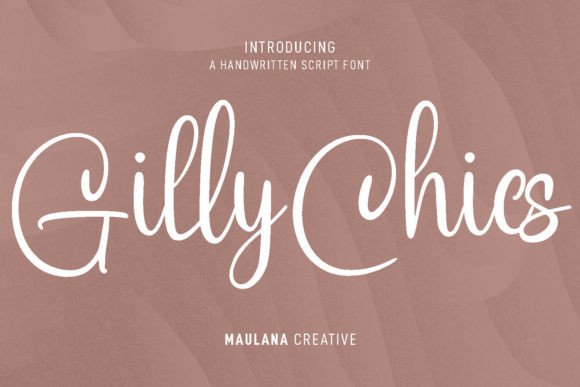 Gilly Chics: The Elegant Script Font for Modern Campaigns